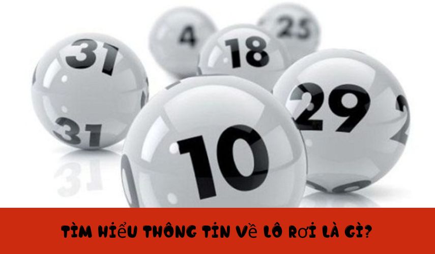 Tìm hiểu thông tin về lô rơi là gì?